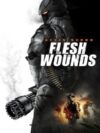 Flesh Wounds