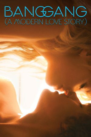 Bang Gang (une histoire d’amour moderne)