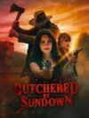 Butchered by Sundown