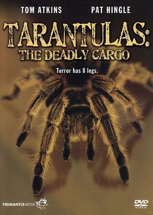 Tarantulas: The Deadly Cargo
